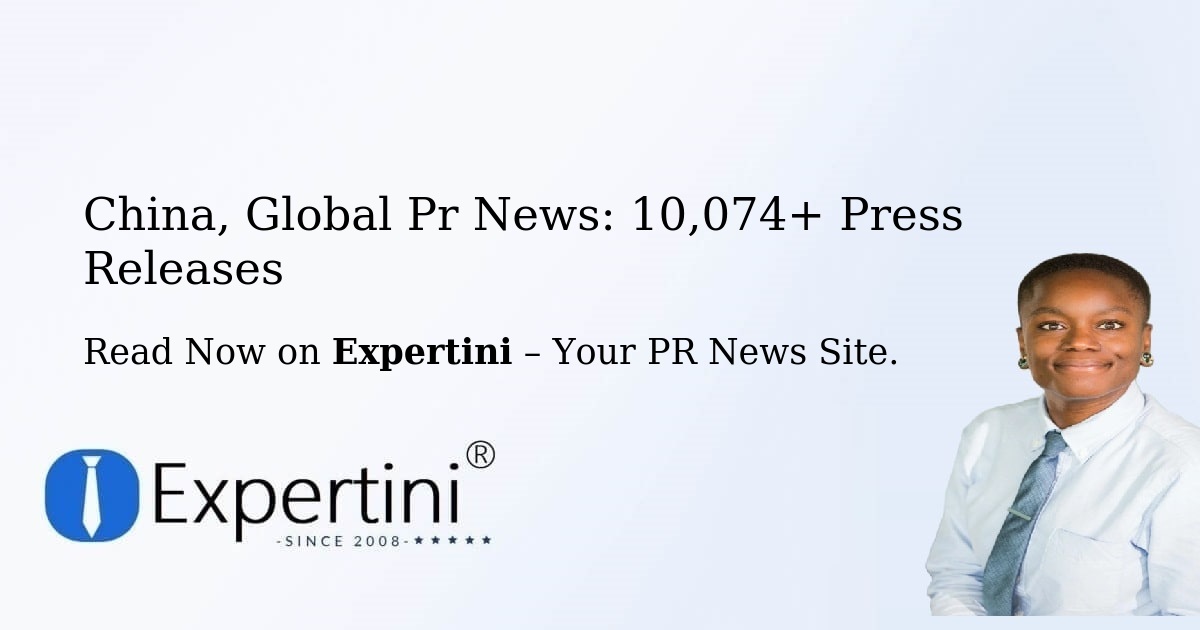 China, Global PR News: 9,851+ Press Releases
